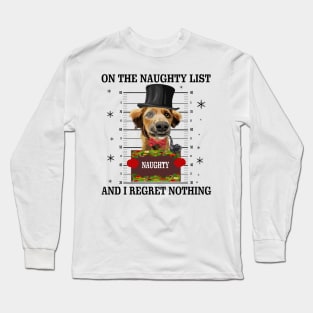 mugshot dog-On The Naughty List And I Regret Nothing Long Sleeve T-Shirt